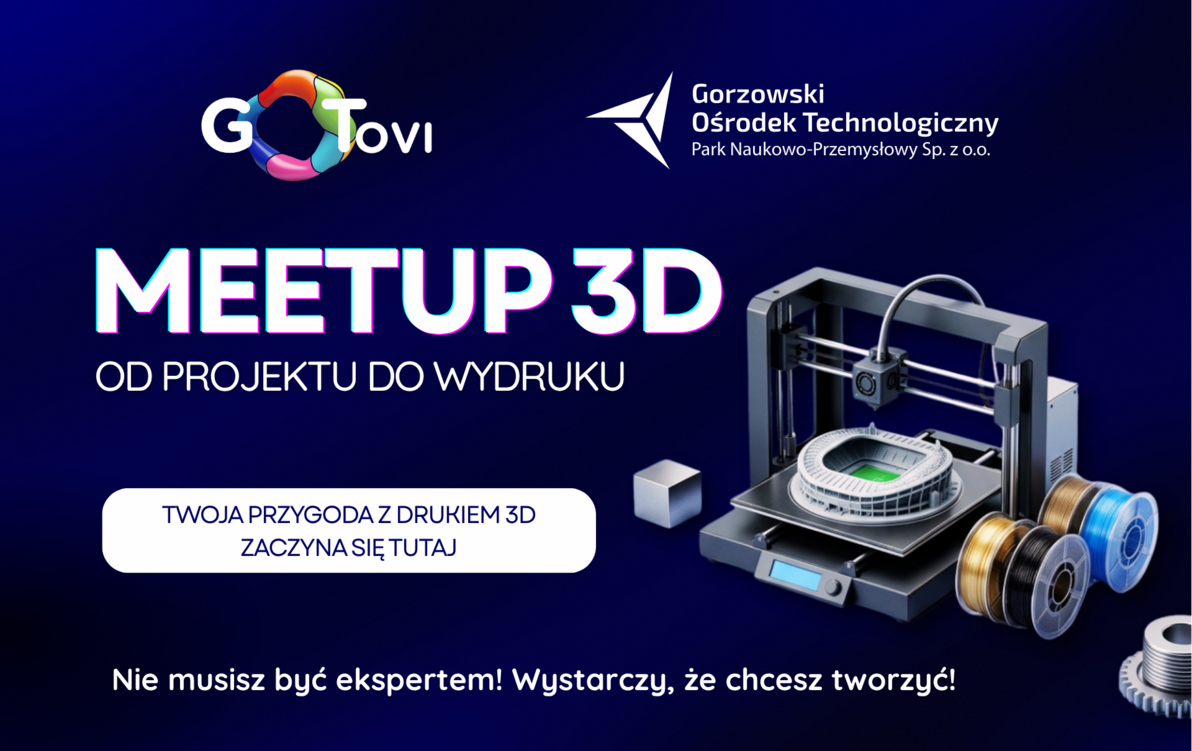 Zdjęcie do GOT zaprasza na bezpłatne warsztaty nowoczesnego druku 3D
