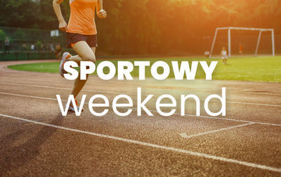 Zdjęcie do Sportowe podsumowanie weekendu
