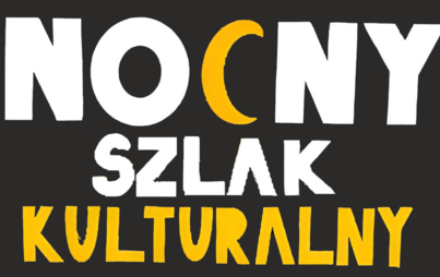 Zdjęcie do Nocny Szlak Kulturalny