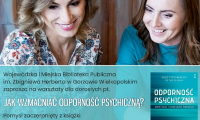Zdjęcie do Jak wzmacniać odporność psychiczną? &ndash; warsztaty