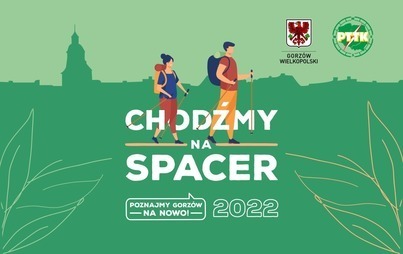 Zdjęcie do ChodźMY na spacer 2022! 