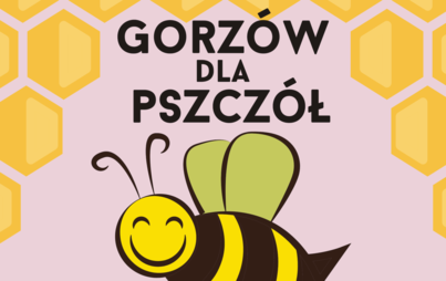 Zdjęcie do Gorz&oacute;w dla pszcz&oacute;ł