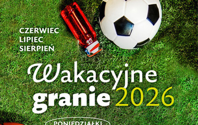 Zdjęcie do Wakacyjne Granie 2026  