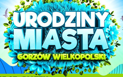 Zdjęcie do Gorz&oacute;w świętuje swoje 769. urodziny