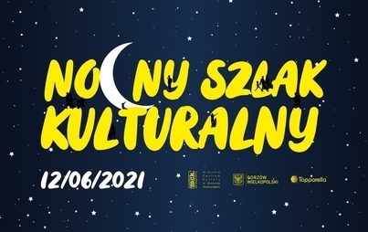 Zdjęcie do Nocny Szlak Kulturalny 2021