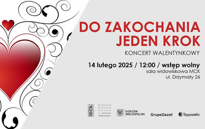 Zdjęcie do Koncert Walentynkowy &bdquo;Do zakochania jeden krok&rdquo;