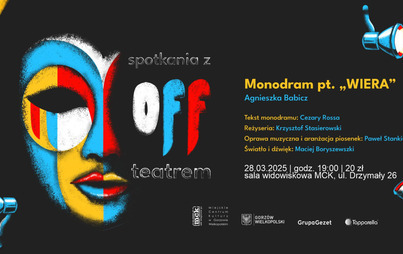 Zdjęcie do Spotkania z OFFTeatrem - monodram pt. ,,WIERA"