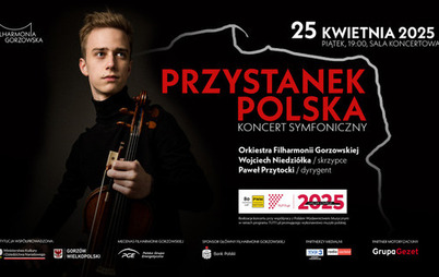 Zdjęcie do PRZYSTANEK POLSKA  KONCERT SYMFONICZNY