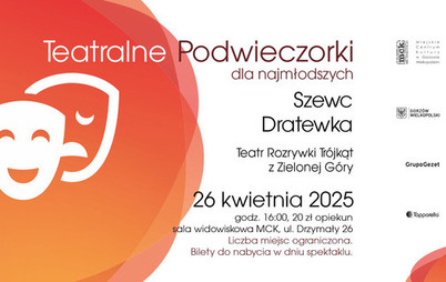 Zdjęcie do Teatralne Podwieczorki dla Najmłodszych - spektakl pt. "Szewczyk Dratewka"