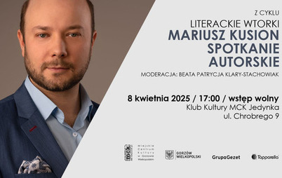 Zdjęcie do Z cyklu &bdquo;Literackie wtorki&rdquo;: Spotkanie autorskie z Marcinem Kusionem.