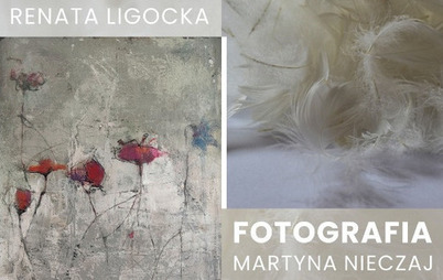 Zdjęcie do Malarstwo i fotografia &ndash; wernisaż wystawy prac Renaty Ligockiej i Martyny Nieczaj