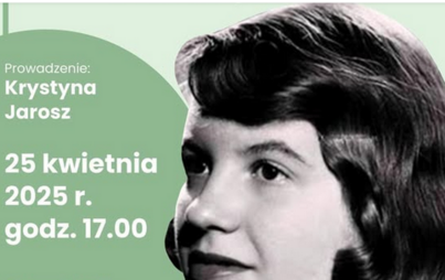 Zdjęcie do Pod szklanym kloszem. Rzecz o Sylvii Plath &ndash; spotkanie literackie 