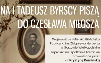 Zdjęcie do Irena i Tadeusz Byrscy piszą do Czesława Miłosza &ndash; spotkanie literackie 