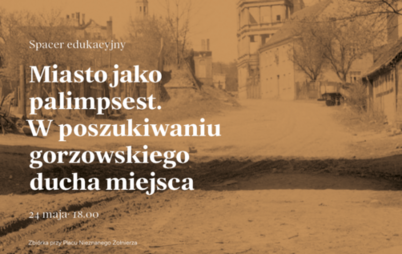 Zdjęcie do Spacer edukacyjny. Miasto jako palimpsest