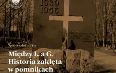 Zdjęcie do Spacer edukacyjny. Między L. a G. historia zaklęta w pomnikach