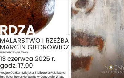 Zdjęcie do NOCNY SZLAK KULTURALNY Rdza &ndash; wernisaż wystawy