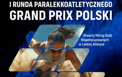 Zdjęcie do  I Runda Paralekkoatletycznego Grand Prix Polski Otwarty Miting Os&oacute;b Niepełnosprawnych w Lekkiej Atletyce