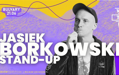 Zdjęcie do stand-up JAŚKA BORKOWSKIEGO!