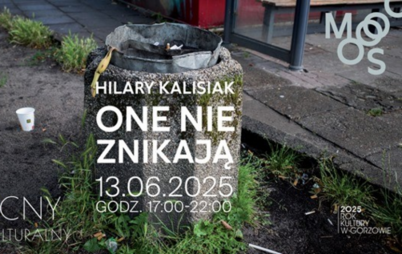 Zdjęcie do HILARY KALISIAK ONE NIE ZNIKAJĄ