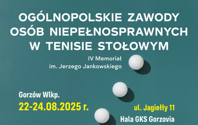 Zdjęcie do Og&oacute;lnopolskie Zawody Os&oacute;b Niepełnosprawnych w Tenisie Stołowym