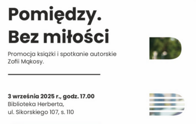 Zdjęcie do Pomiędzy. Bez miłości &ndash; promocja książki i spotkanie autorskie Zofii Mąkosy