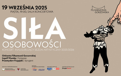 Zdjęcie do SIŁA OSOBOWOŚCI KONCERT INAUGURUJĄCY SEZON ARTYSTYCZNY 2025/2026