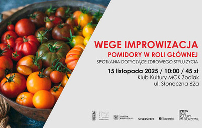 Zdjęcie do Wege improwizacja - pomidor w roli gł&oacute;wnej
