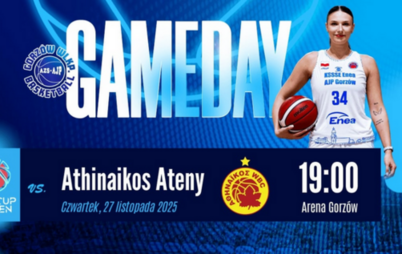 Zdjęcie do FIBA EuroCup Women. KSSSE Enea AJP Gorz&oacute;w  &ndash; Athinaikos Qualco Ateny  