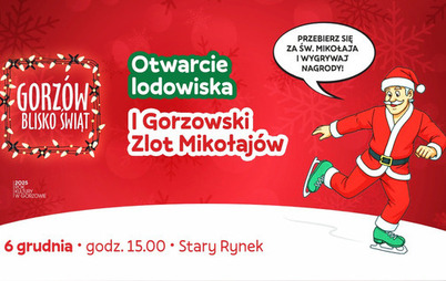Zdjęcie do Start lodowiska na Starym Rynku i I Gorzowski Zlot Mikołajowy 