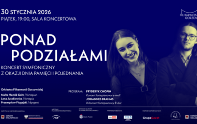 Zdjęcie do PONAD PODZIAŁAMI KONCERT SYMFONICZNY Z OKAZJI DNI PAMIĘCI I POJEDNANIA Koncert Symfoniczny, wydarzenie szczeg&oacute;lne